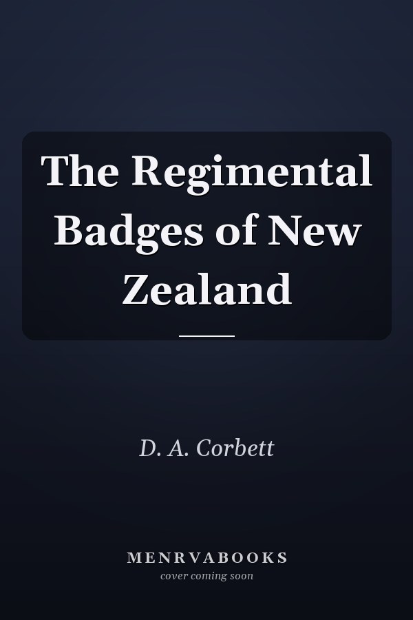 The Regimental Badges of New Zealand