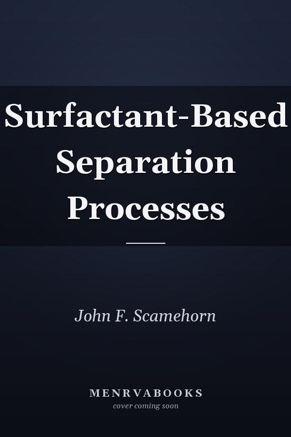 Surfactant-Based Separation Processes