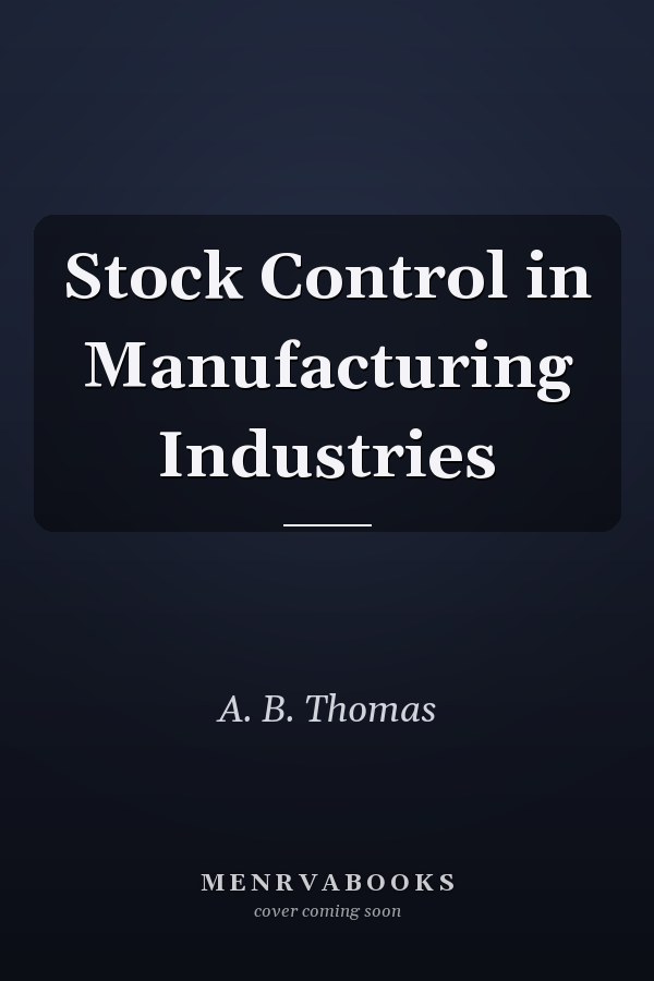 Stock Control in Manufacturing Industries