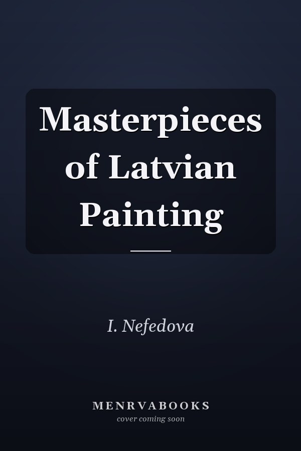 Masterpieces of Latvian Painting