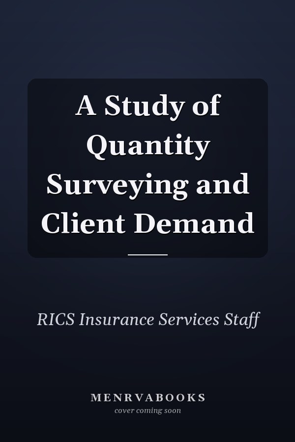 A Study of Quantity Surveying and Client Demand