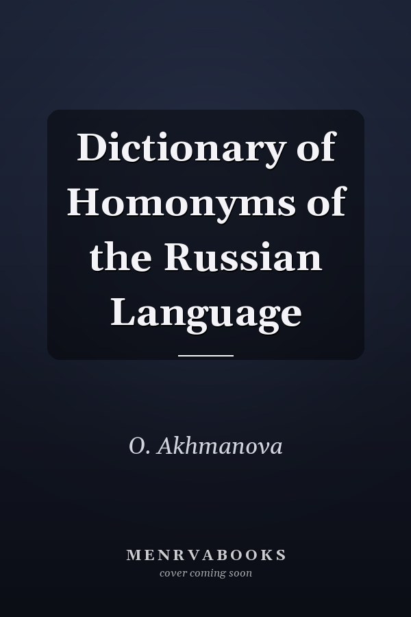 Dictionary of Homonyms of the Russian Language