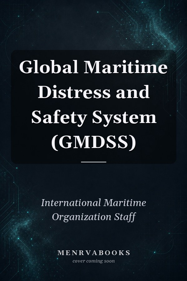 Global Maritime Distress and Safety System (GMDSS)