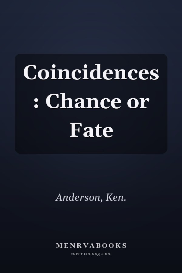 Coincidences : Chance or Fate