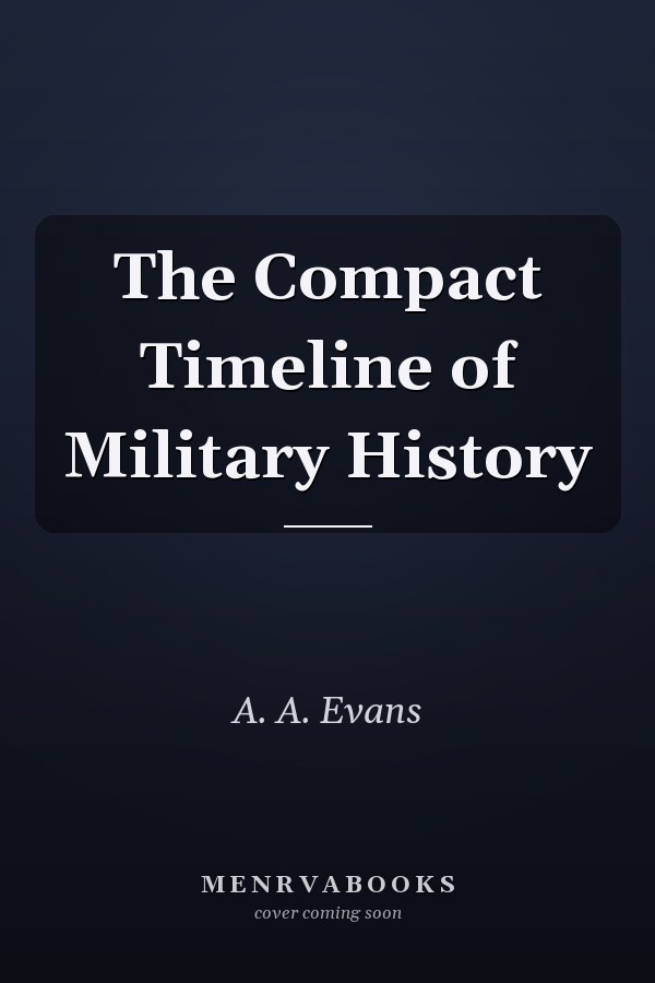 The Compact Timeline of Military History