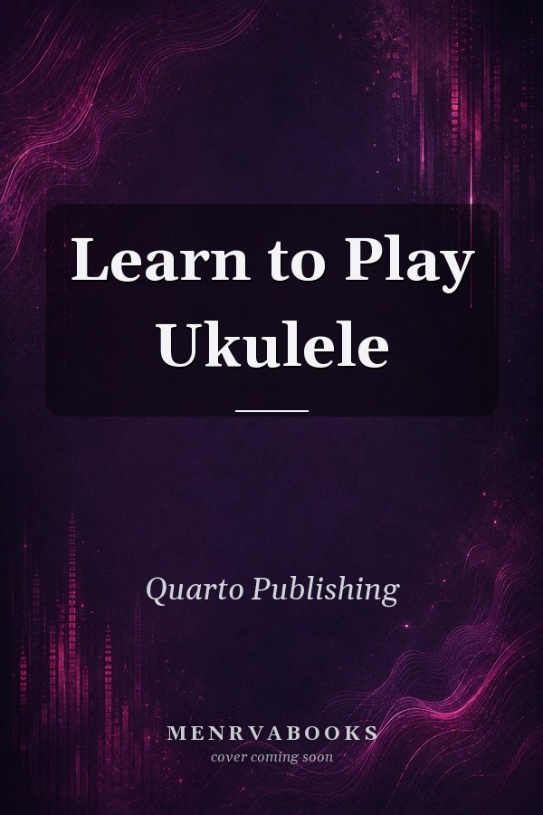 Learn to Play Ukulele
