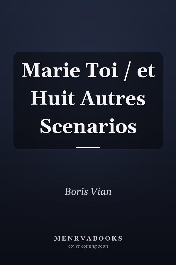 Marie Toi /  et Huit Autres Scenarios