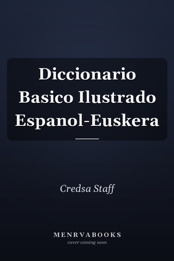 Diccionario Basico Ilustrado Espanol-Euskera