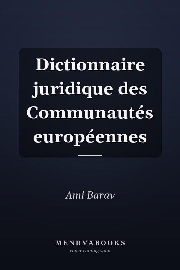 Dictionnaire juridique des Communautés européennes