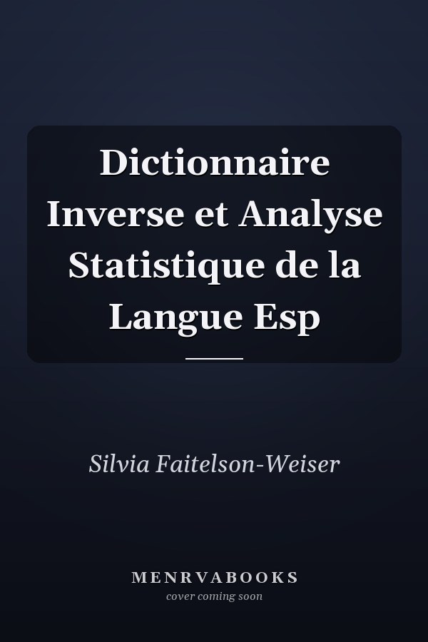Dictionnaire Inverse et Analyse Statistique de la Langue Esp