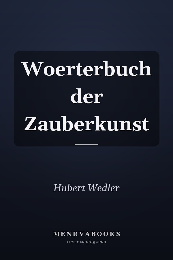 Woerterbuch der Zauberkunst