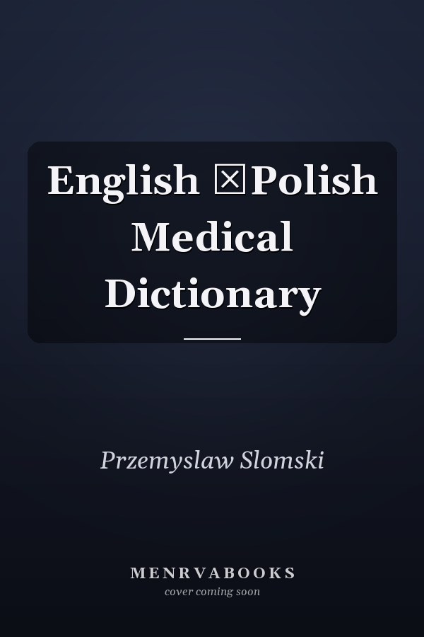 English ­Polish Medical Dictionary