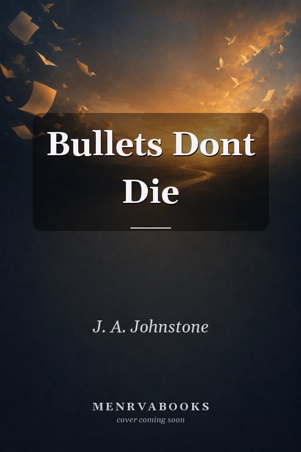 Bullets Don't Die