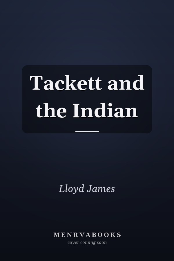 Tackett and the Indian