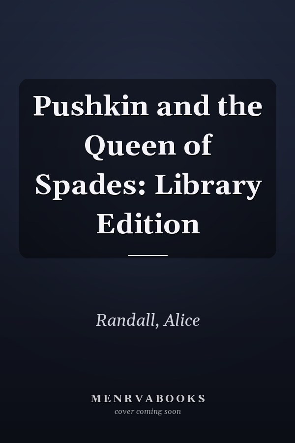 Pushkin and the Queen of Spades: Library Edition