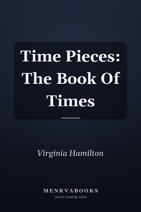 Time Pieces: The Book Of Times