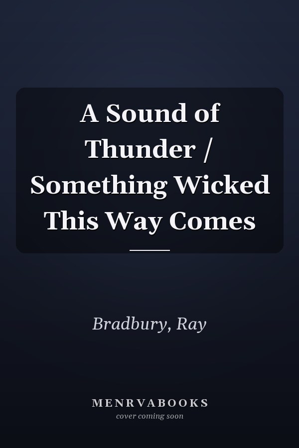 A Sound of Thunder / Something Wicked This Way Comes