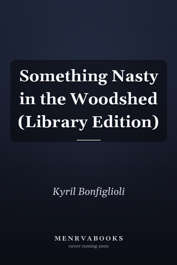 Something Nasty in the Woodshed (Library Edition)
