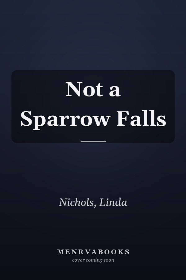 Not a Sparrow Falls
