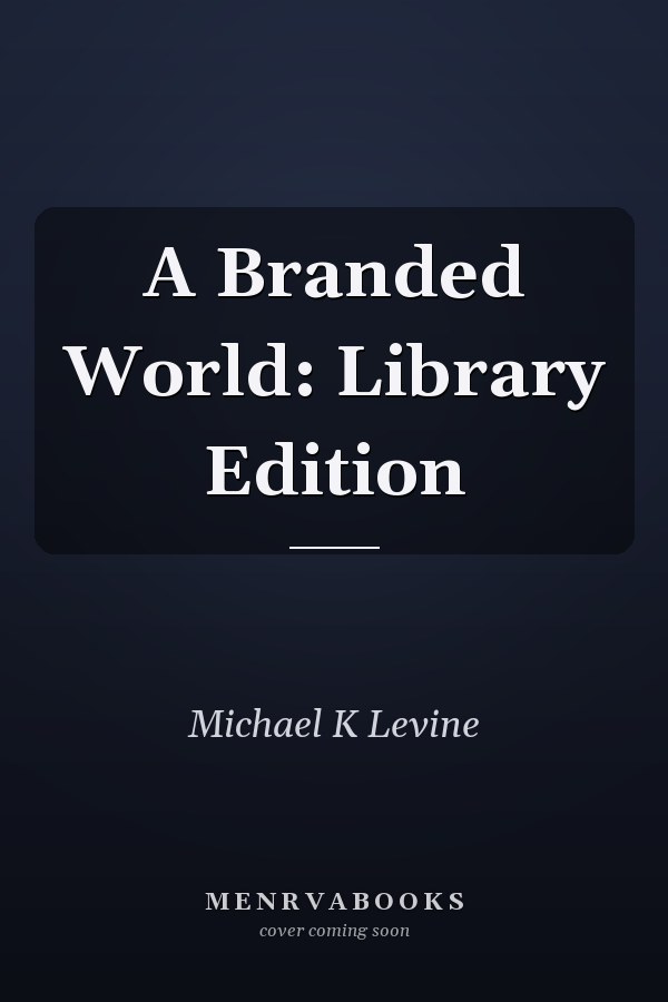 A Branded World: Library Edition