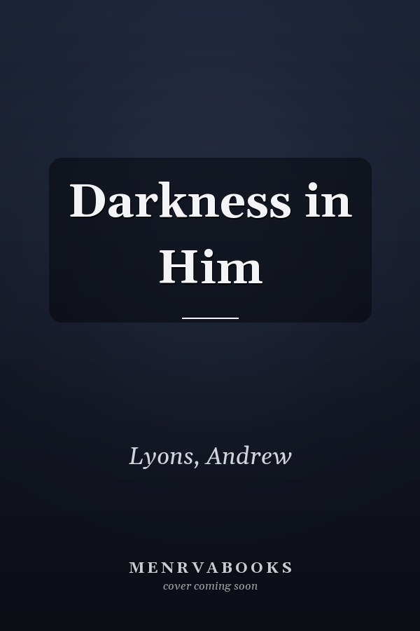 Darkness in Him