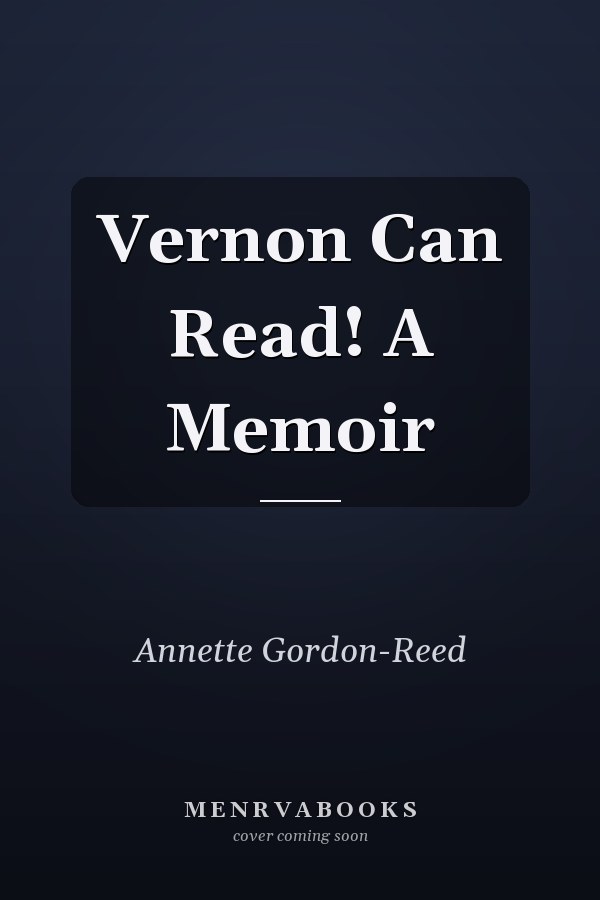 Vernon Can Read! A Memoir