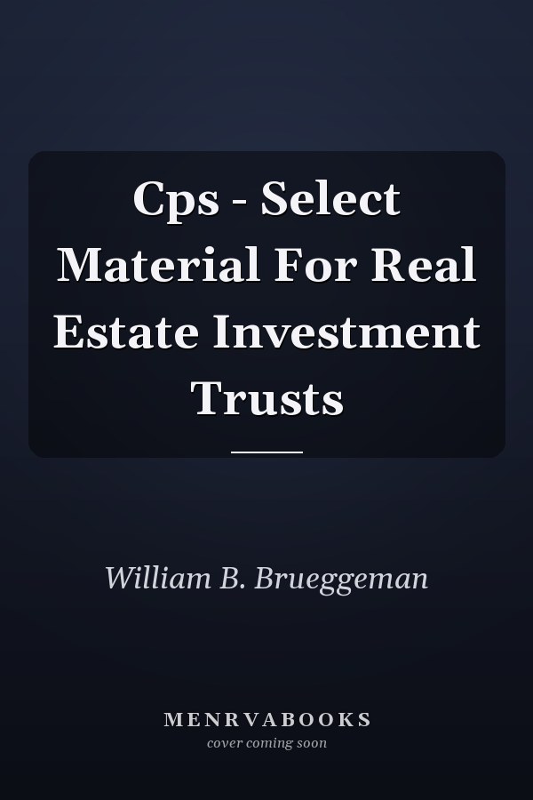 Cps - Select Material For Real Estate Investment Trusts