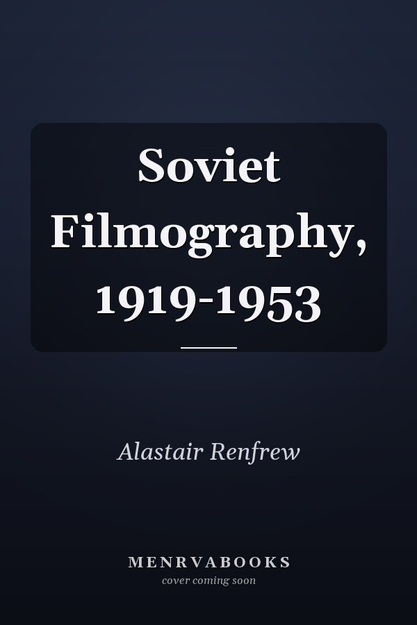 Soviet Filmography, 1919-1953