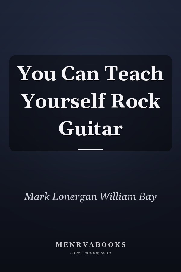 You Can Teach Yourself Rock Guitar