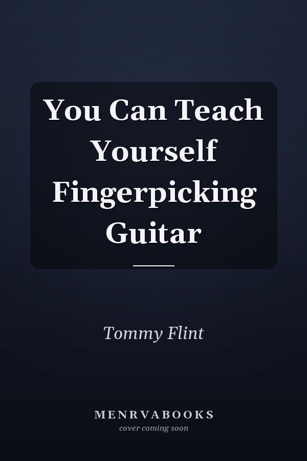 You Can Teach Yourself Fingerpicking Guitar