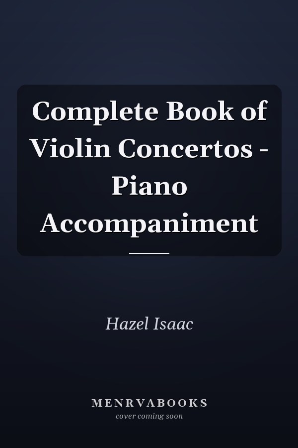 Complete Book of Violin Concertos - Piano Accompaniment