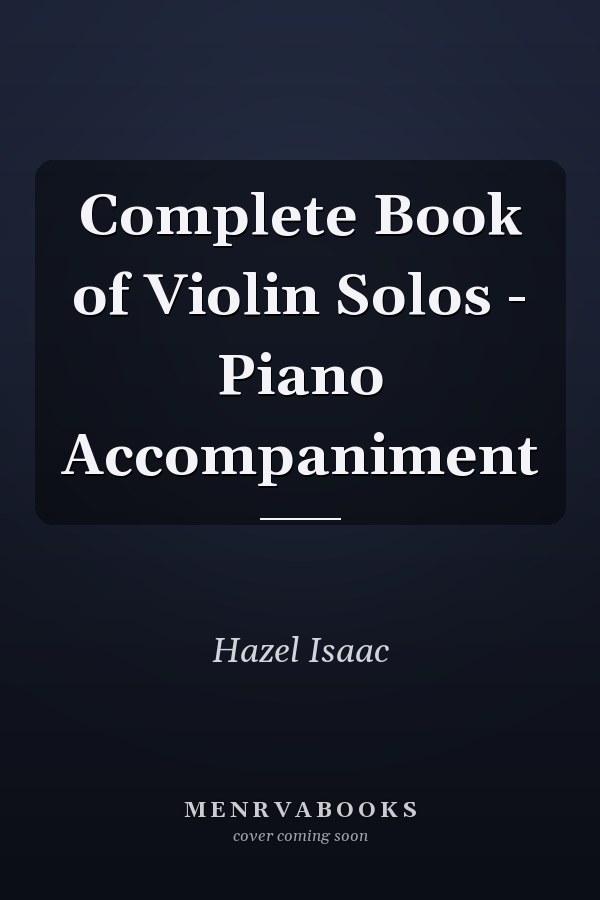 Complete Book of Violin Solos - Piano Accompaniment