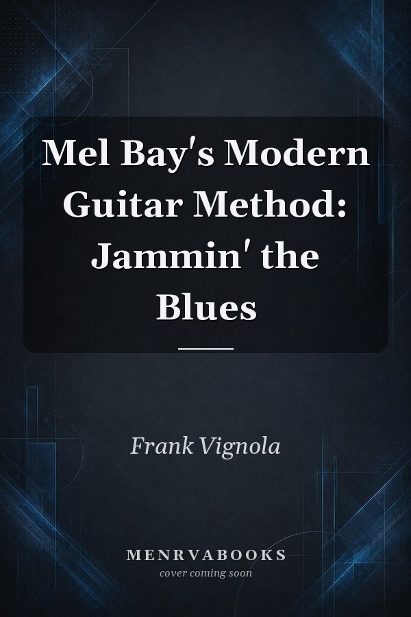 Mel Bay's Modern Guitar Method: Jammin' the Blues