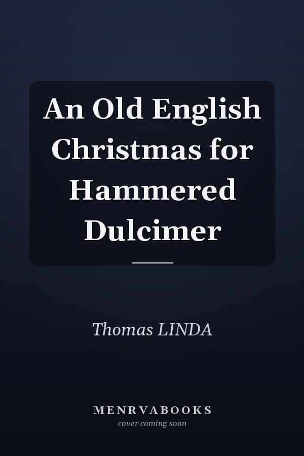 An Old English Christmas for Hammered Dulcimer