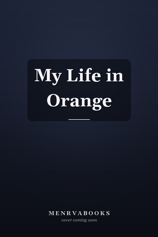 My Life in Orange