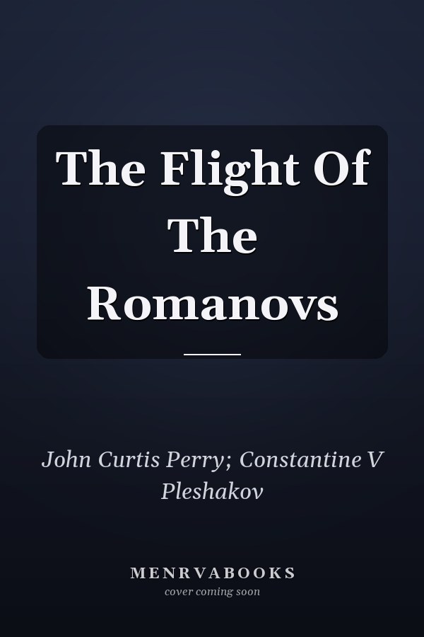 The Flight Of The Romanovs