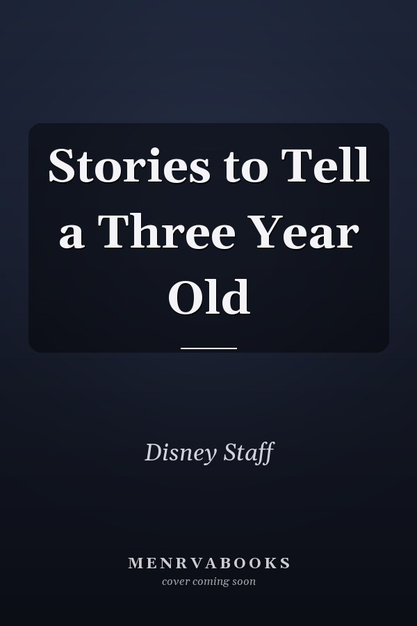 Stories to Tell a Three Year Old