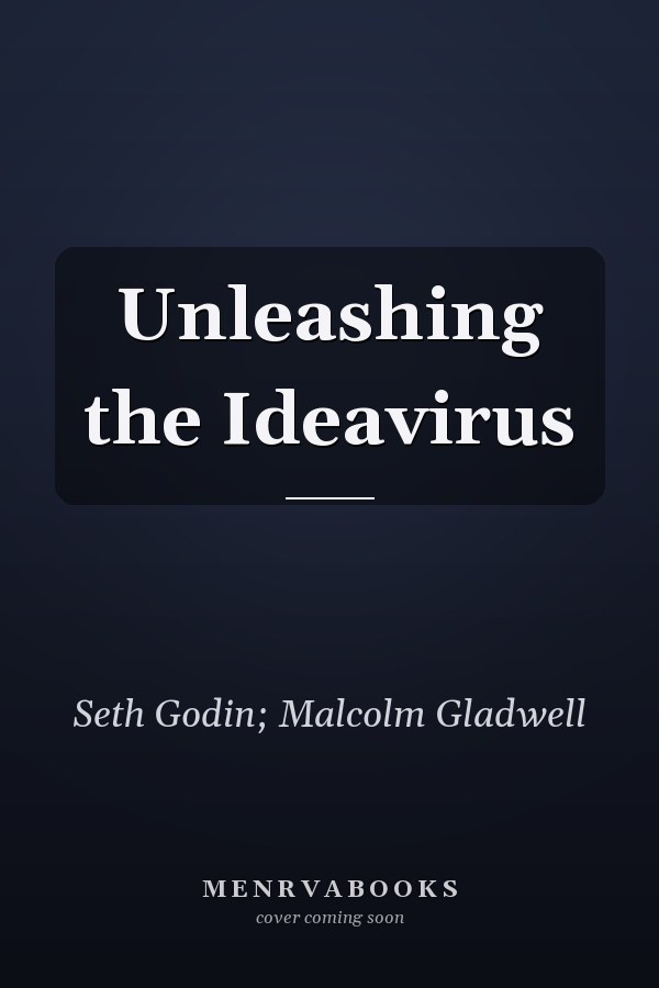 Unleashing the Ideavirus