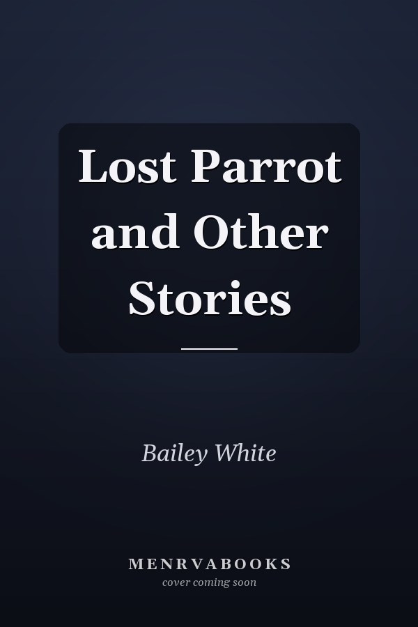 Lost Parrot and Other Stories