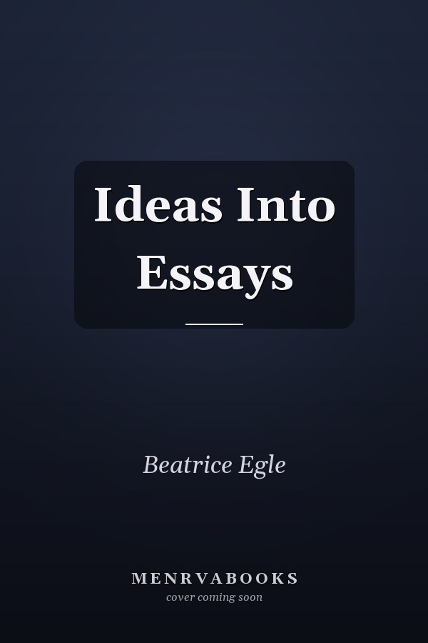 Ideas Into Essays