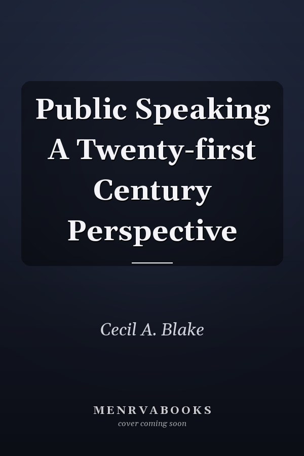 Public Speaking A Twenty-first Century Perspective