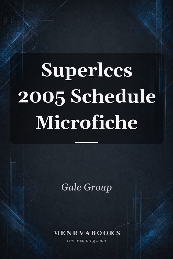 Superlccs 2005 Schedule Microfiche