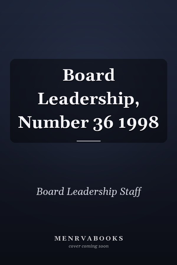 Board Leadership, Number 36 1998