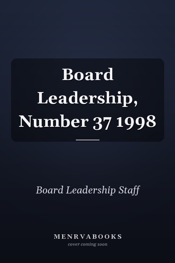 Board Leadership, Number 37 1998