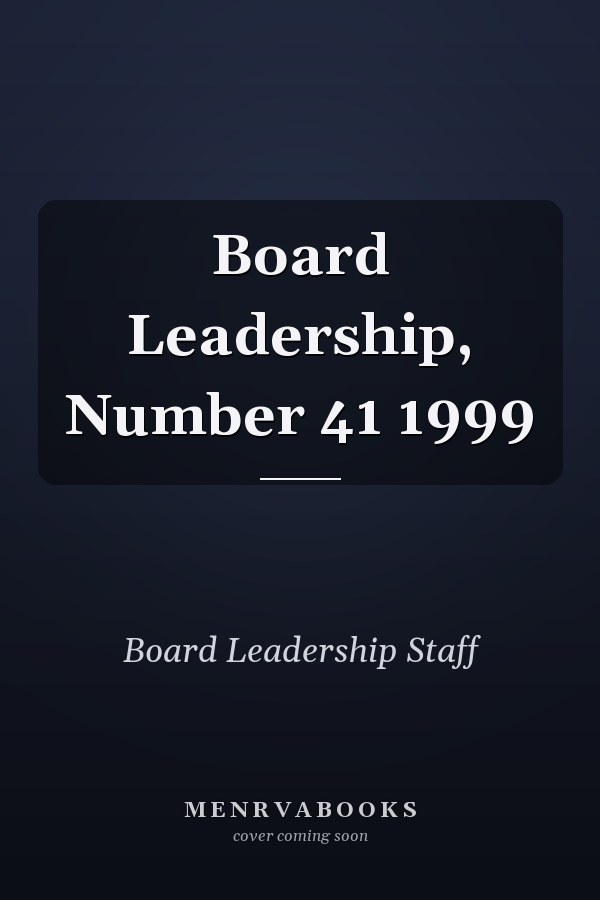 Board Leadership, Number 41 1999