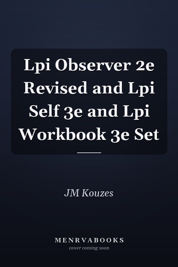 Lpi Observer 2e Revised and Lpi Self 3e and Lpi Workbook 3e Set