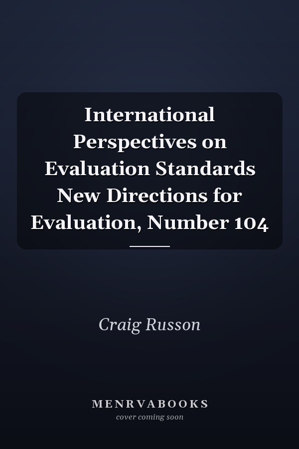 International Perspectives on Evaluation Standards New Directions for Evaluation, Number 104