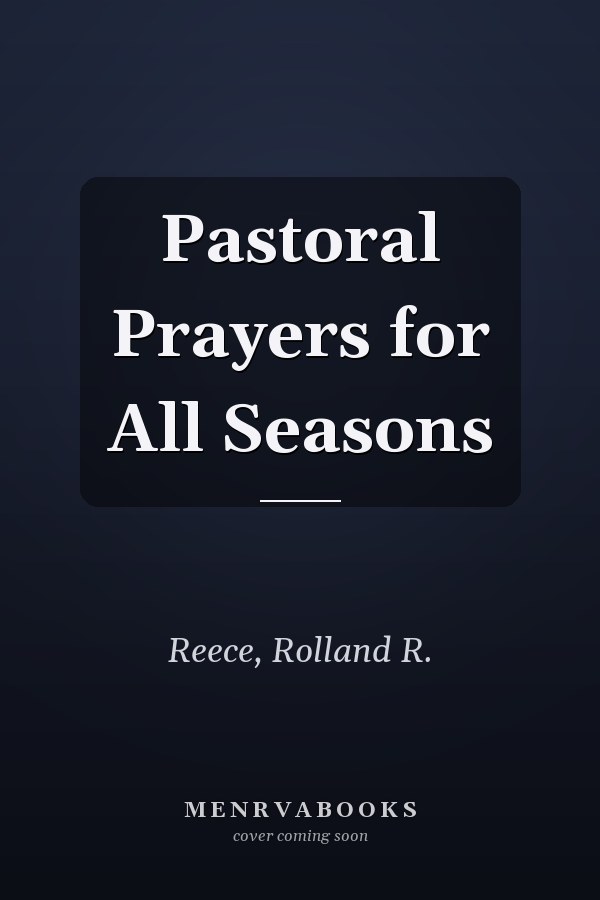 Pastoral Prayers for All Seasons