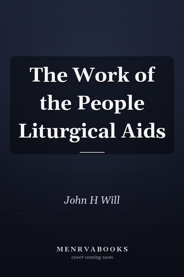 The Work of the People Liturgical Aids