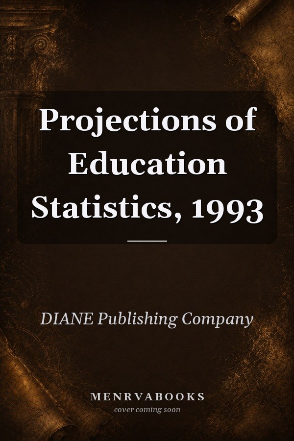 Projections of Education Statistics, 1993